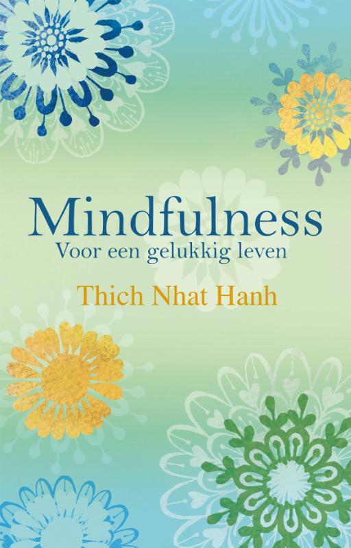 Thich Nhat Hanh - Mindfulness / voor een gelukkig leven