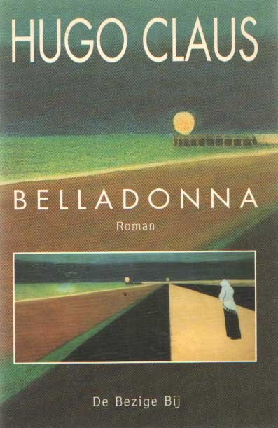 Claus, Hugo - Bella Donna. Scènes uit het leven in de provincie