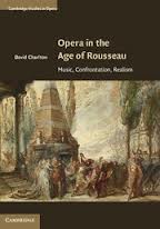 Charlton, David - Opera in the Age of Rousseau. Music, Confrontation, Realism