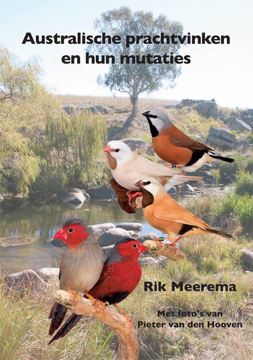 Meerema, Rik - Australische prachtvinken en hun mutaties