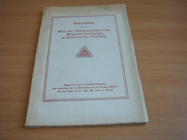 Diverse auteurs - Gedenkboek van den Bond van Nederlandsch-Hervormde Jongelings-Vereenigingen op Gereformeerden Grondslag, 1910-1935