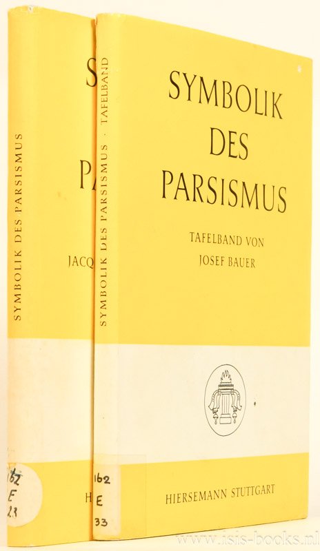 DUCHESNE-GUILLEMIN, J., BAUER, J. - Symbolik des Parsismus. Textband + Tafelband. Mit 101 Abbildungen. Complete in 2 volumes.