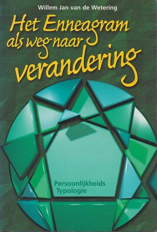 Wetering, Willem Jan van de - Het Enneagram als weg naar verandering. Persoonlijkheidstypologie