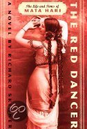 Skinner, Richard - The red dancer / the life and times of Mata Hari
