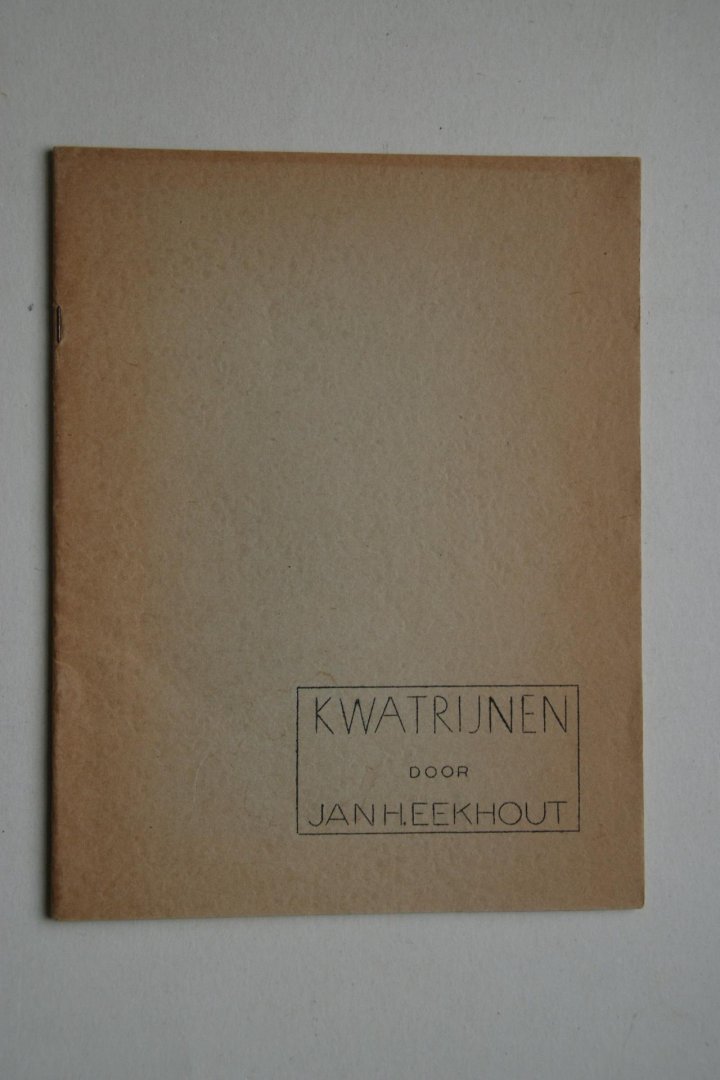 Eekhout, Jan H. - 1e druk  Gesigneerd KWATRIJNEN