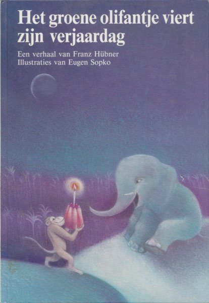Hubner, Franz / Sopko, Eugen - Het groene olifantje viert zijn verjaardag.