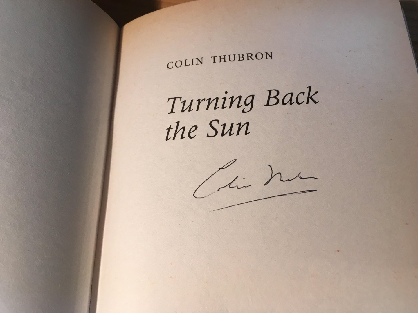 Thubron, Colin (gesigneerd) - Turning Back the Sun