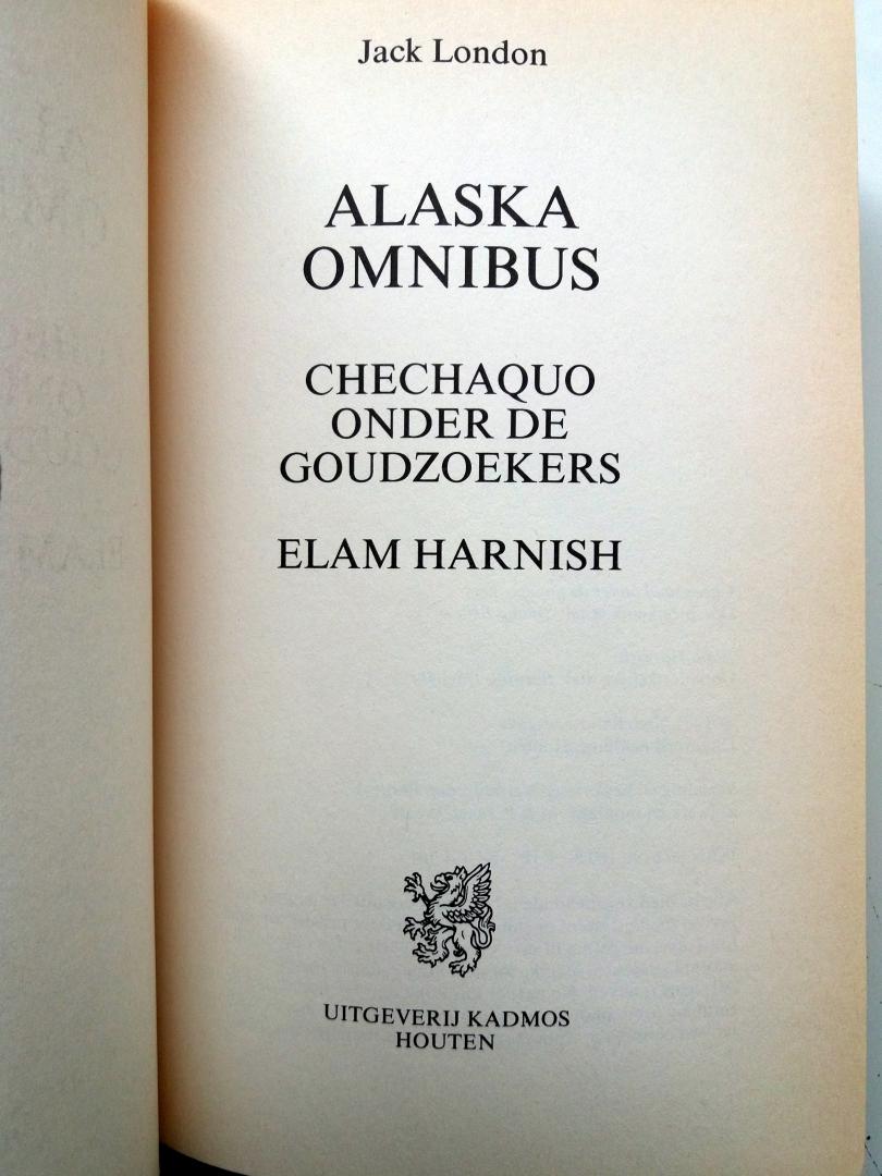 London, Jack - Alaska Omnibus (Chechaquo onder de goudzoekers / Elam Harnish)