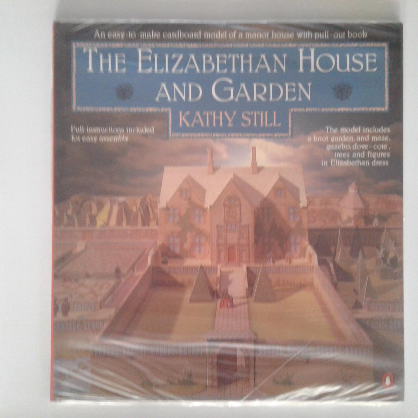 Still, Kathy - The Elizabethan House and Garden ; An easy-to-make cardboard model of a manor house with pull-out book