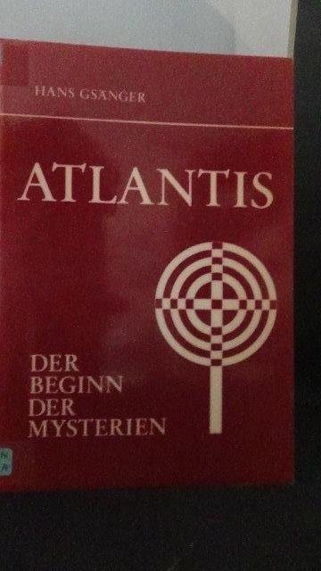 Gsänger, Hans - Atlantis. Der Beginn der Mysterien.