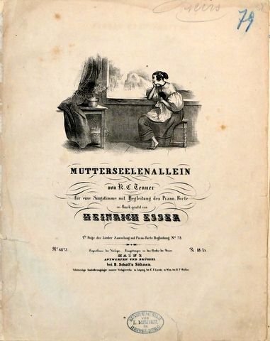 Esser, Heinrich: - Mutterseelenallein von K.C. Tenner. für eine Singstimme mit Begleitung des Pianoforte. 2te Folge der Lieder Sammlung mit Piano-Forte Begleitung No. 73