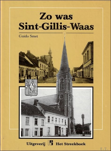 Smet, Guido - Zo was Sint-Gillis-Waas