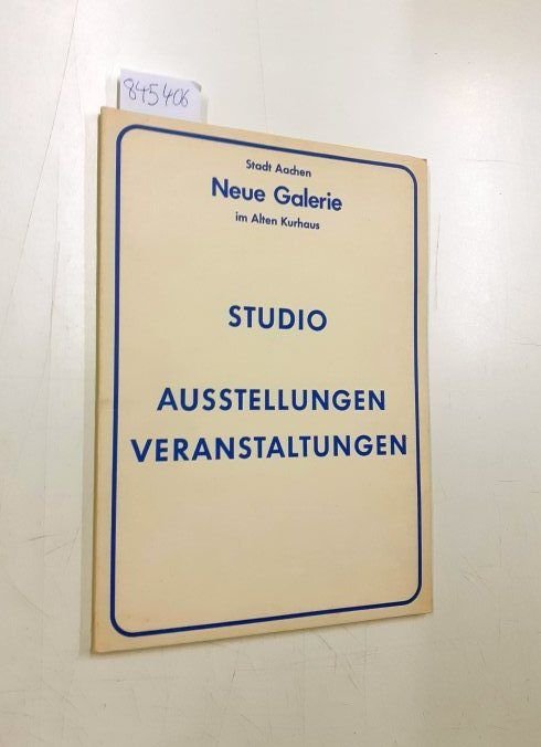 Neue Galerie am Alten Kurhaus, Stadt Aachen und Wolfgang Becker: - Neue Galerie am Alten Kurhaus - Sammlung Ludwig