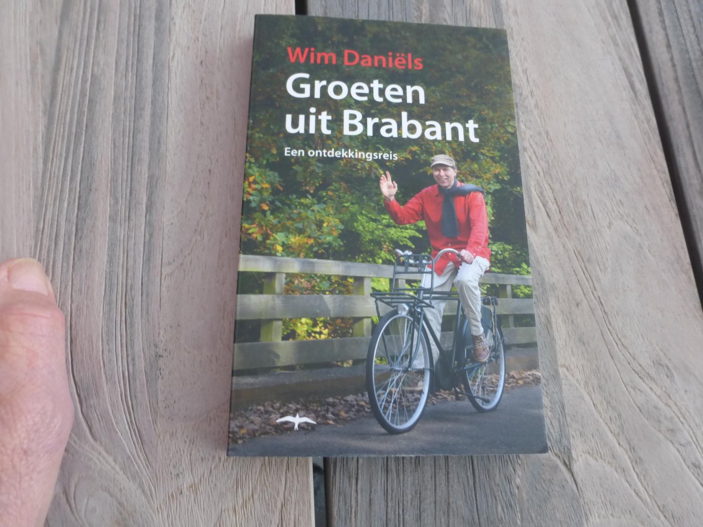 Daniëls, Wim - Groeten uit Brabant / een ontdekkingsreis