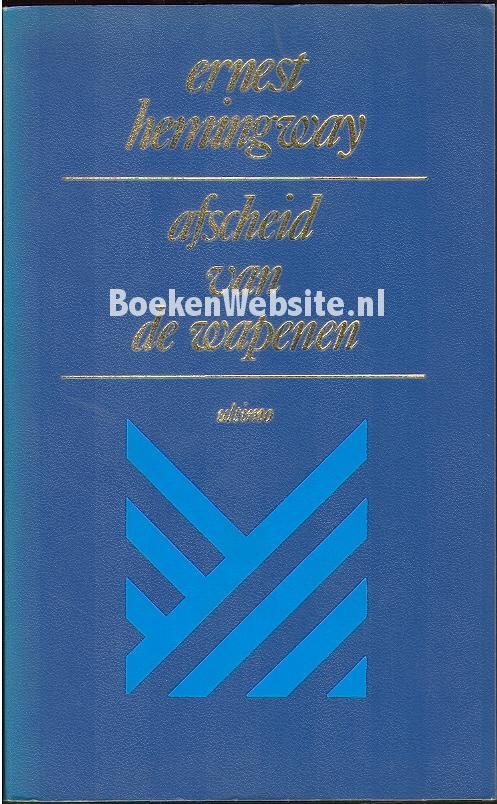 Hemingway, Ernest - Afscheid  van de wapenen
