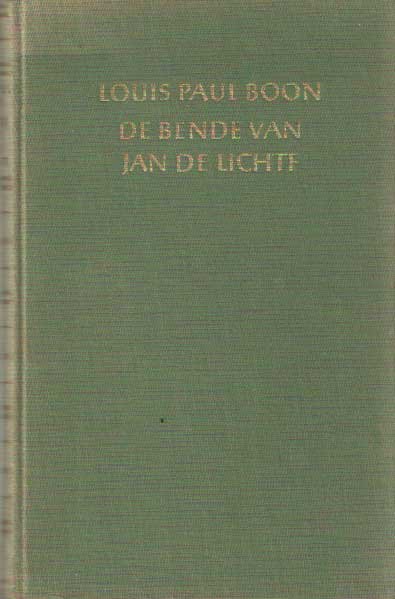 Boon, Louis Paul - De bende van Jan de Lichte. Een bandietenroman uit de jaren 1700