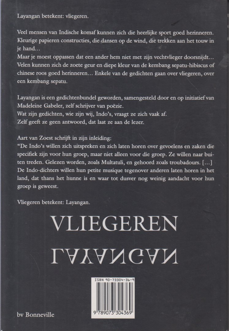 Gabeler samenstelling Madeleine - Layangan = Vliegeren -Danne Beerling - Huib Deetman - Madeleine Gabeler - Cor Gilhuis - Youetta de Jager - Joost de Koster - Roy Piette - Rob van Rees - Cora Samethini - Bianca Tangande - Emmy Verhoeff - Jim de Vries.