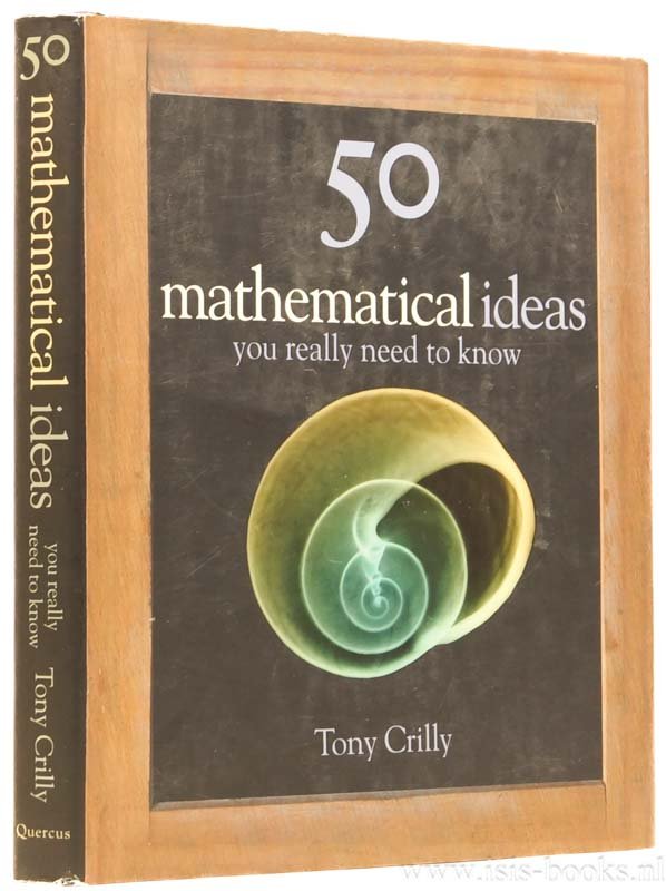 CRILLY, T. - 50 mathematical ideas you really need to know.