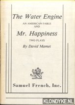 Mamet, David - The Water Engine. An American Fable and Mr. Happiness. Two Plays