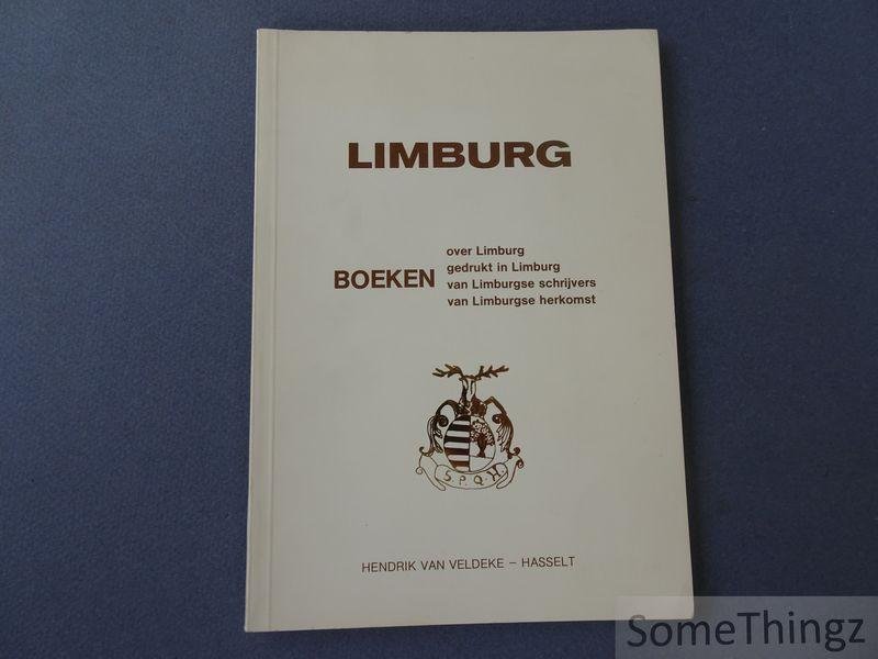 Antiquariaat Hendrik van Veldeke. - Limburg: boeken over Limburg, gedrukt in Limburg, van Limburgse schrijvers, van Limburgse herkomst.