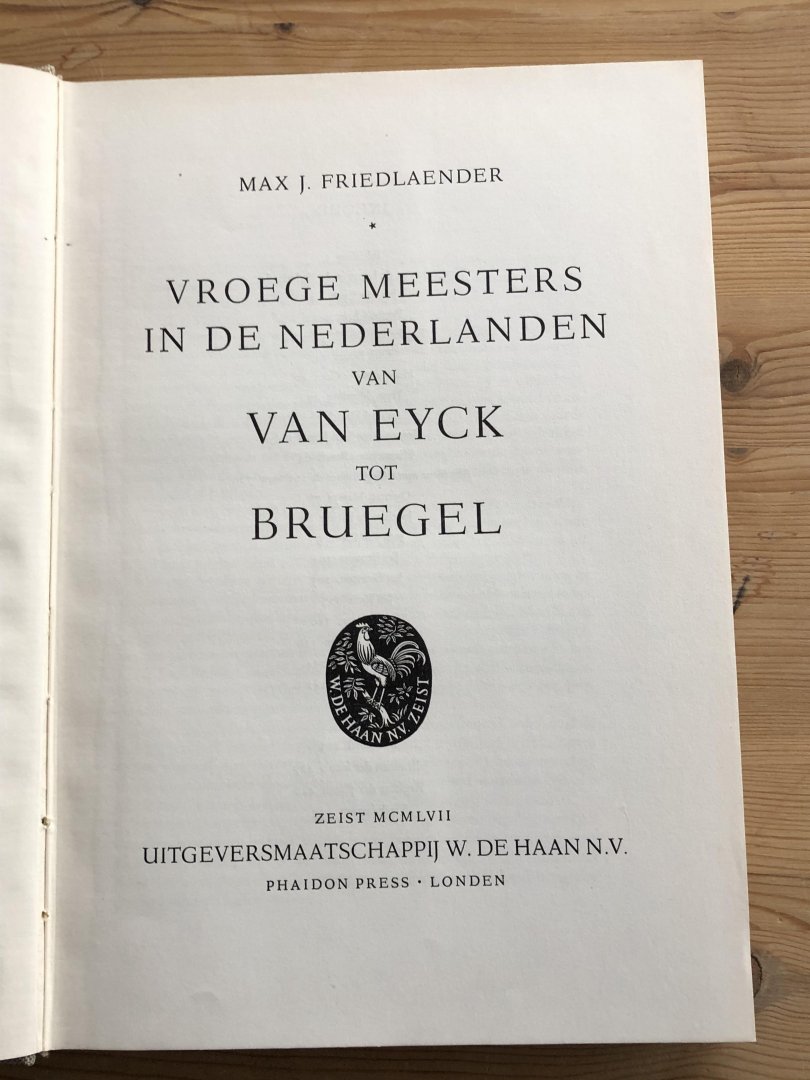 Max J. Friedlaender - Vroege meesters in de nederlanden van van  Eyck tot Bruegel