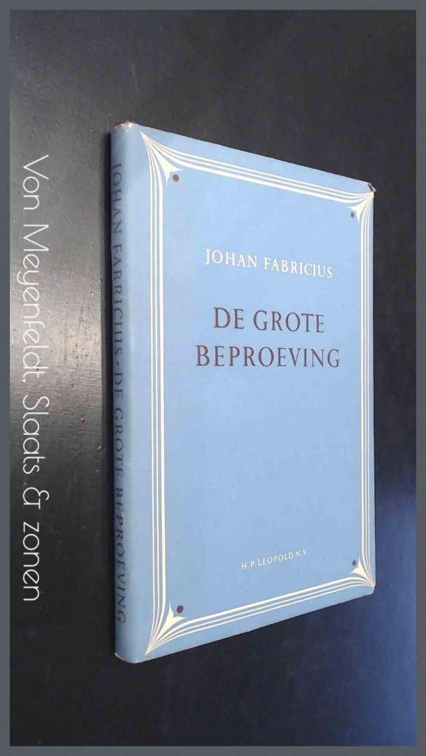 Fabricius, Johan - De grote beproeving