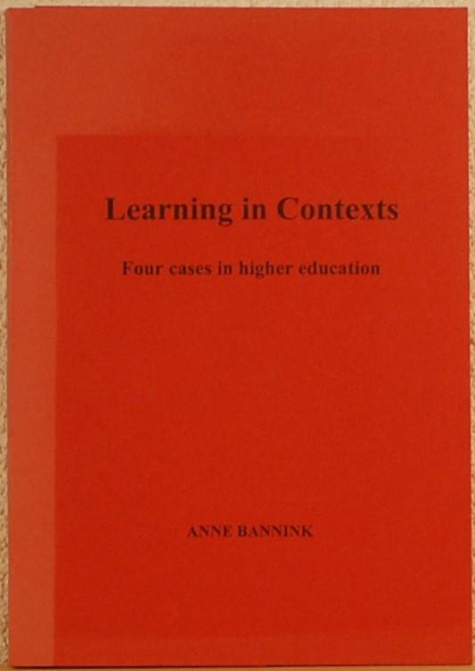 BANNINK, Anne. - Learning in contexts. Four cases in higher education.