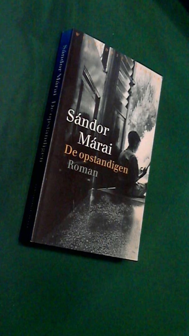 Marai, Sandor - De opstandigen