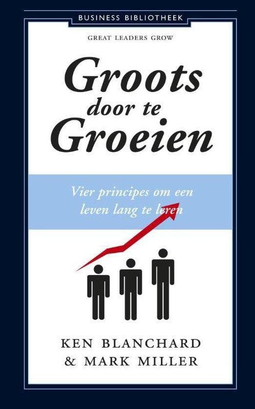 Ken Blanchard - Groots door te groeien