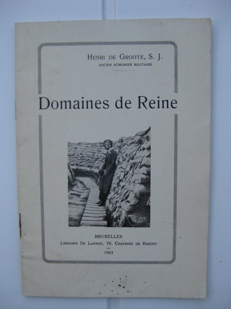 Groote, Henri de s.j. - Domaines de Reine.