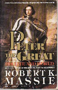 Massie, Robert K. - Peter the Great, his life and world