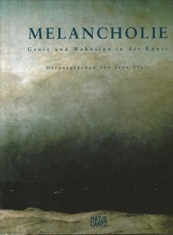 CLAIR, JEAN (herausgegeben von) - Melancholie. Genie und Wahnsinn in der Kunst