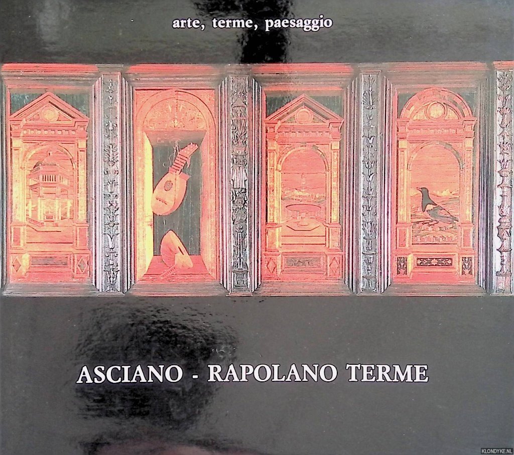 Maramai, Gianni & Massimo Marini - Asciano, Rapolano Terme: arte, terme, paesaggio.