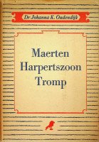Oudendijk J.K. - Maerten Harpertszoon Tromp
