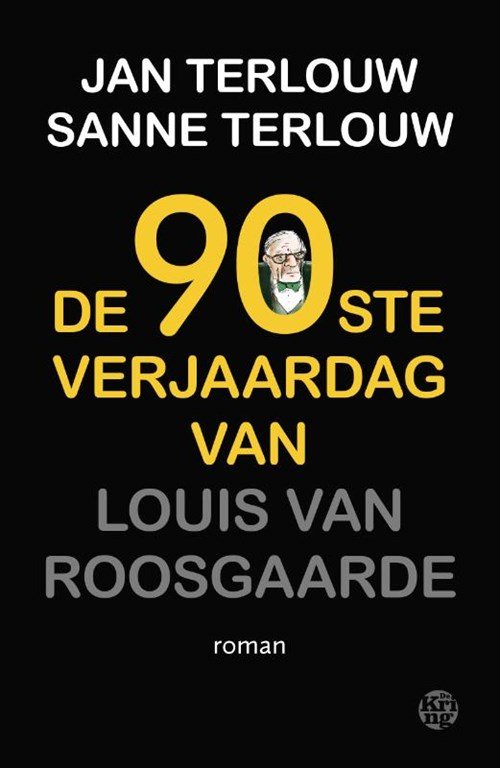 Jan Terlouw ; Sanne Terlouw - De 90ste verjaardag van Louis van Roosgaarde