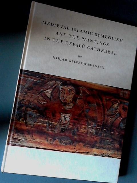 GELFER-JORGENSEN, M. - Medieval Islamic symbolism and the paintings in the Cefalu cathedral