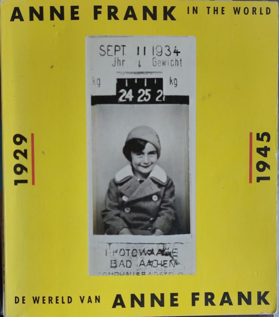 Anne Frank Stichting - De wereld van Anne Frank 1929 1945 Anne Frank in the world