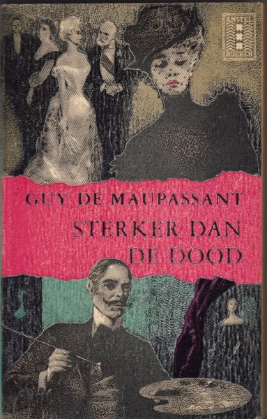 Maupassant, Guy de - Sterker dan de dood (fort comme la mort)