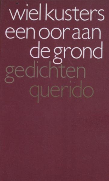Kusters, Wiel. - Een oor aan de grond.