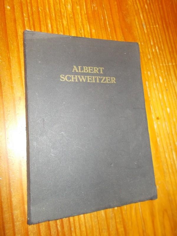 SCHNEIDER, CAMILLE (a.o.), - Albert Schweitzer naar zijn waarde geschat.