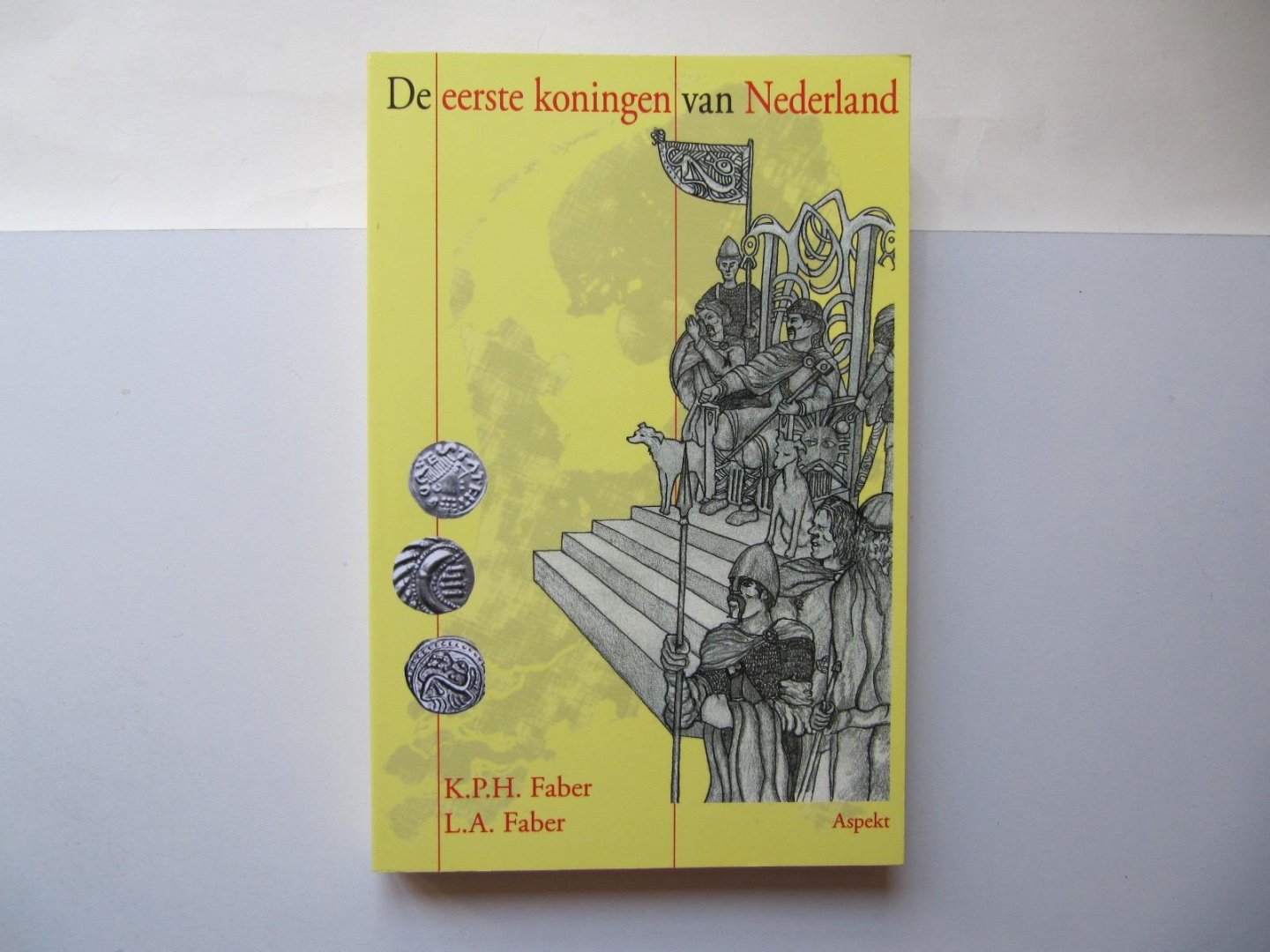 Faber, K.P.H. en L.A. - De eerste koningen van Nederland