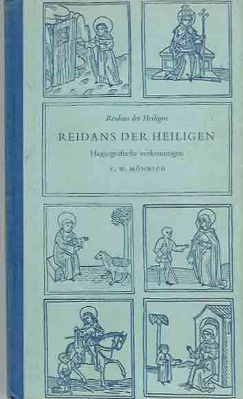 Mönnich, C.W. - Reidans der Heiligen: Hagiografische verkenningen.