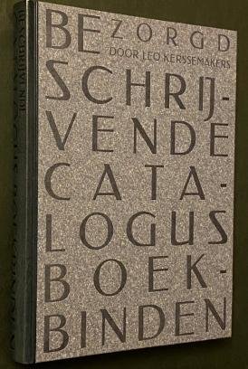 (DAAL, Geert van). Leo KERSSEMAKERS - Beschrijvende catalogus boekbinden. Een overzicht van de vakbibliotheek van Geert van Daal, handboekbinder te Dodewaard.