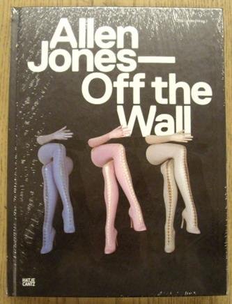 JONES, ALLEN - LETZE, OTTO [ HRSG]. - Allen Jones. Off the Wall. isbn 9783775733489