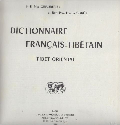 GIRAUDEAU  & GORE, F. - DICTIONNAIRE FRANCAIS - TIBETAIN. TIBET ORIENTAL.