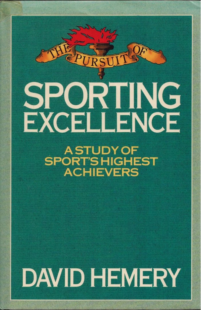 Hemery, David - The Pursuit of Sporting Excellence -Study of Sport's Highest Achievers