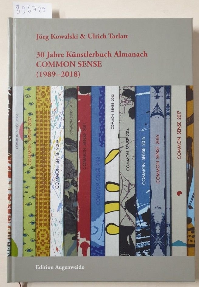 KOWALSKI, Jörg / Ulrich TARLATT: - 30 Jahre Künstlerbuch Almanach. Common Sense. (1989-2018) :