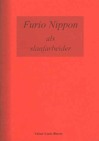 Bloem, Victor Louis - Furio Nippon als Slaafarbeider, paperback, gave staat