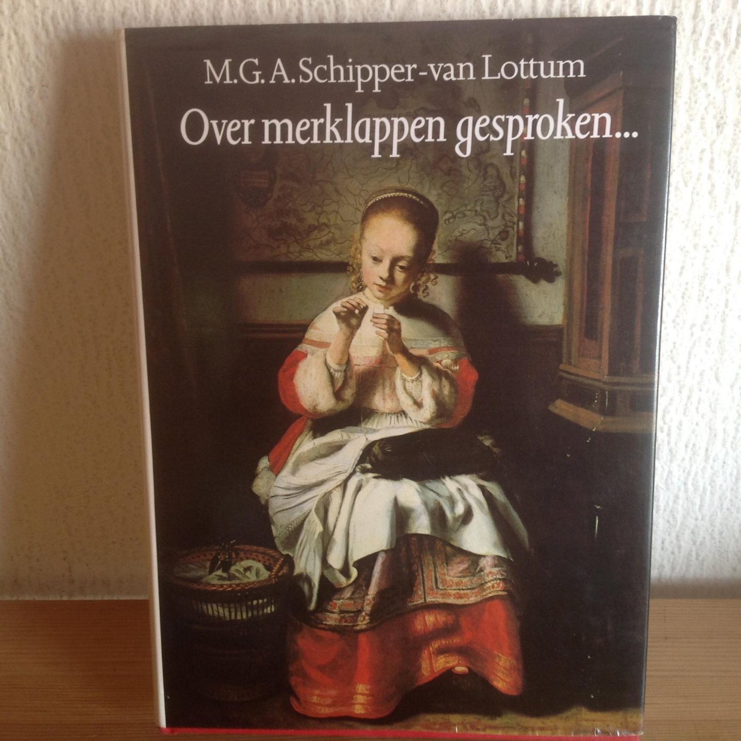 Schipper-van Lottum - Over merklappen gesproken... / de geschiedenis van de Nederlandse merklap vooral belicht vanuit Noord-Nederland