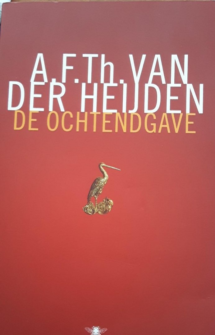 Heijden, A.F.Th. van der - De ochtendgave